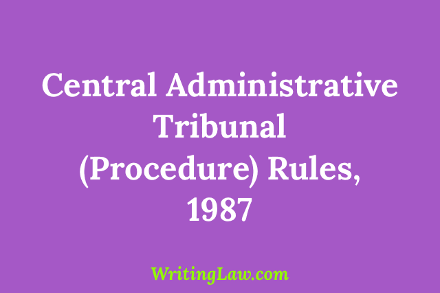 Central Administrative Tribunal (Procedure) Rules, 1987