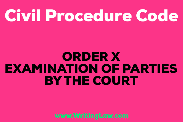 EXAMINATION OF PARTIES BY THE COURT