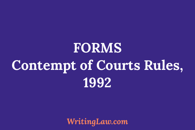 FORMS (Contempt of Courts Rules, 1992)