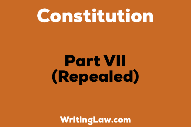 REPEALED PART VII
