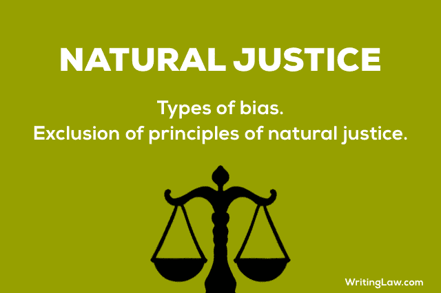 Natural Justice and Types of bias