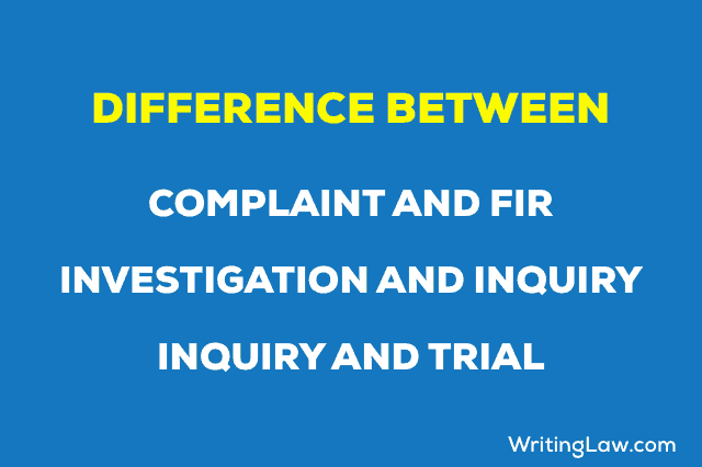 Complaint, FIR, Investigation, Inquiry, and Trial Under CrPC