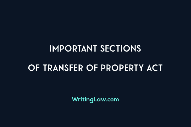 Important Sections of Transfer of Property Act, 1882