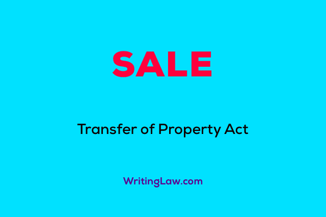 Sale in Transfer of Property Act