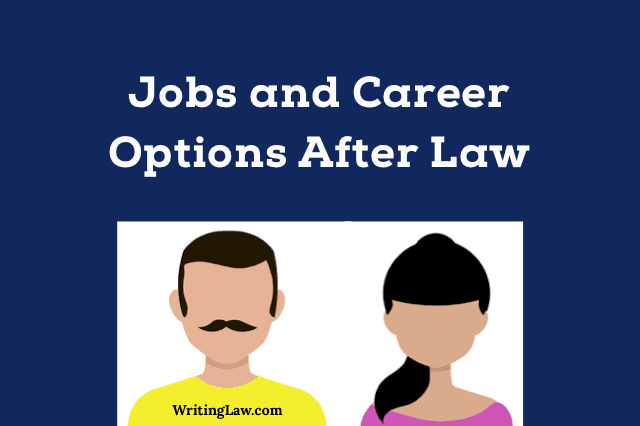 What Jobs and Career Options are There After Law