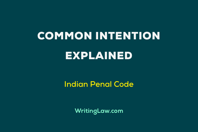 Common Intention Explained - Section 34 IPC