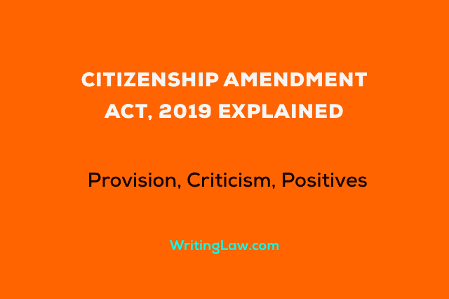 The Citizenship Amendment Act, 2019 Explained