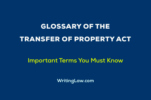 Glossary of Transfer of Property Act