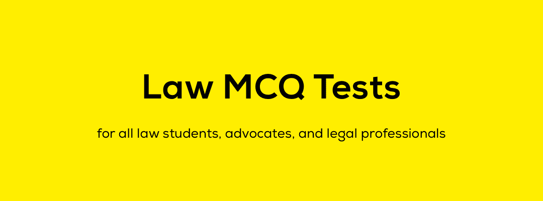 Law MCQ Tests