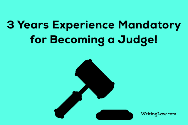 Mandatory 3 Years Experience for Judge - Bar Council of India Notification