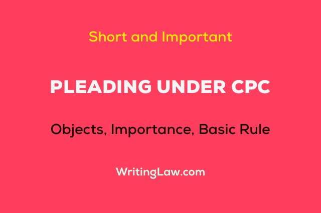 Pleading under CPC - Easy Definition, Object, Importance, and Basic Rules