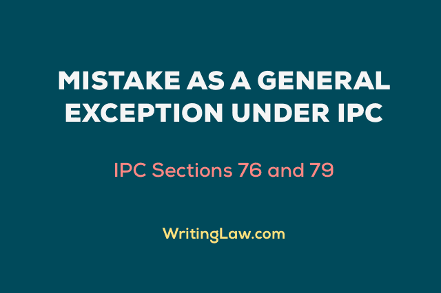 Mistake as a General Exception under IPC