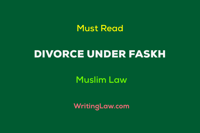 Right of Muslim women to take divorce under Faskh