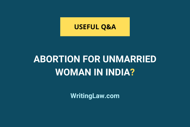 Is an unmarried woman legally allowed to have an abortion in India