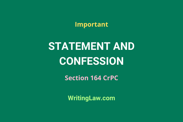 Statement and Confession under Section 164 CrPC