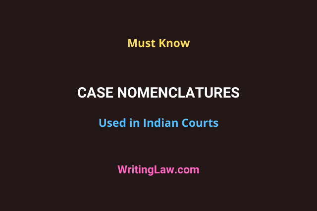 Important Case Nomenclatures Used in Indian Courts