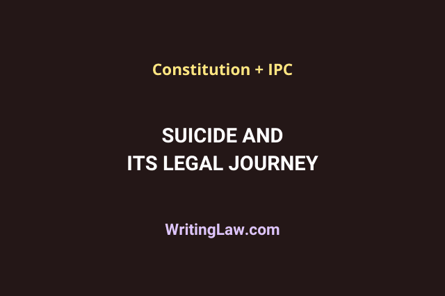 Suicide and its Legal Journey in Indian Laws