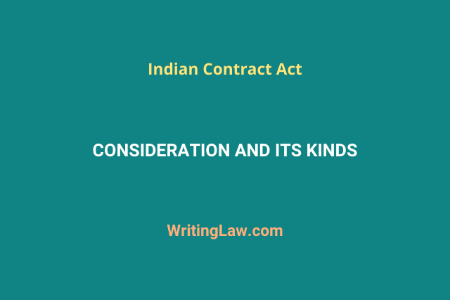 Consideration and its kinds under the Indian Contract Act