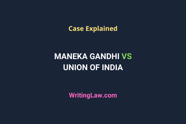 Maneka Gandhi vs Union of India Explained