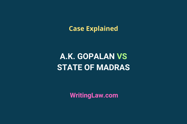 A.K. Gopalan vs the State of Madras case explained
