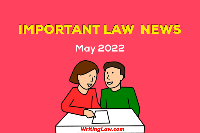 May 2022 law News for students and advocates