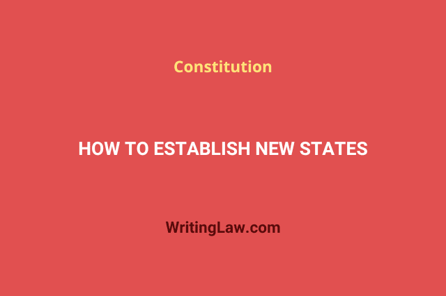 Establish New States as Per the Indian Constitution