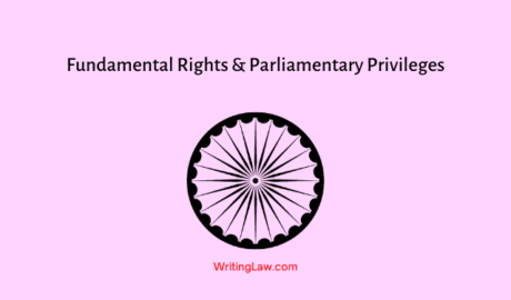 Fundamental Rights and Parliamentary Privileges in India