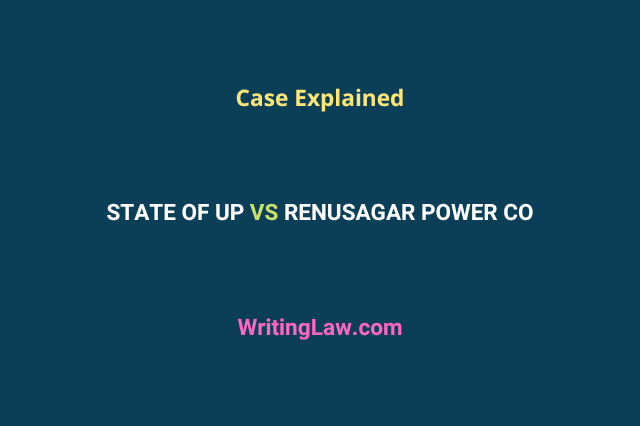 State of UP vs Renusagar Power Co case explained