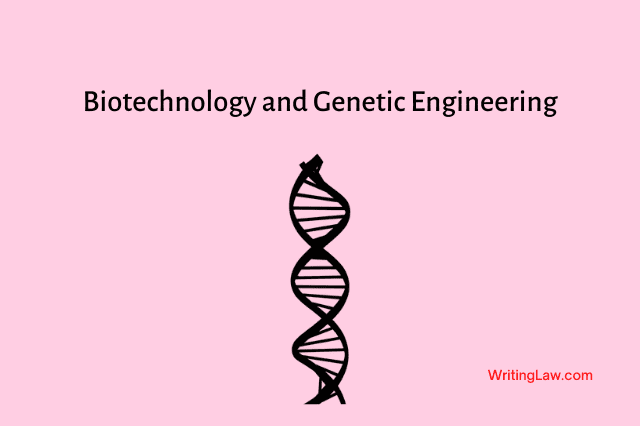 Biotechnology and Genetic Engineering