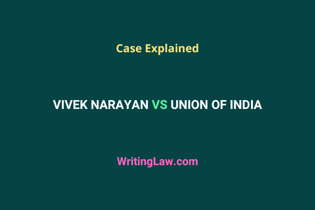 Vivek Narayan vs Union of India case explained