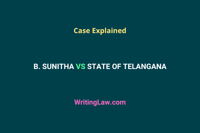 B. Sunitha vs State of Telangana case explained in easy words