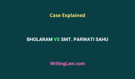 Bholaram vs Smt Parwati Sahu Case explained in easy words