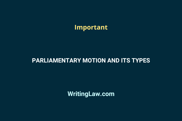 Parliamentary Motion and its types