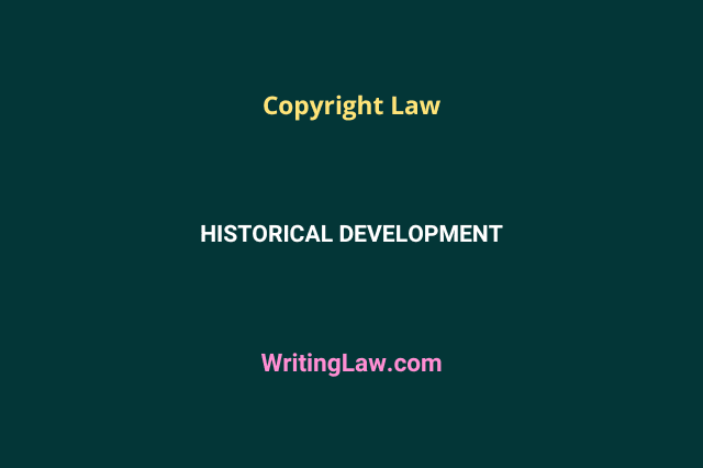 Historical Development of Copyright Law
