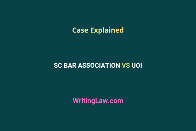 SC Bar Association vs UOI Case Explained