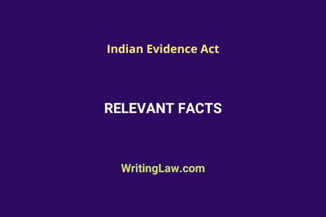 Relevant Facts Under Indian Evidence Act