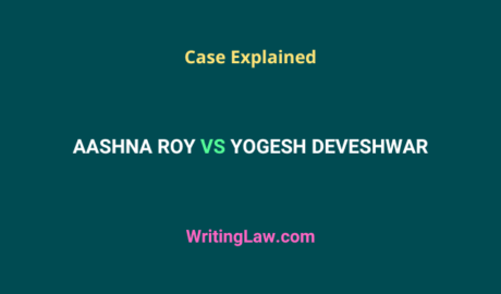 Aashna Roy vs Yogesh Deveshwar Case explained