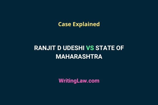Ranjit D Udeshi vs State of Maharashtra Case Explained