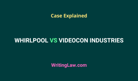 Whirlpool vs Videocon Industries case explained